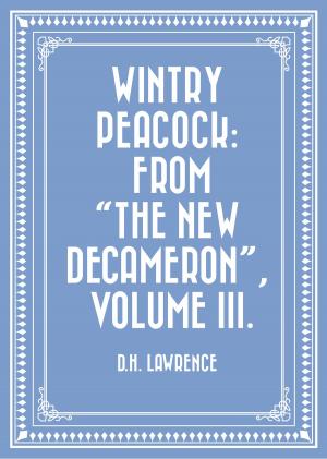 Book cover of Wintry Peacock: From "The New Decameron", Volume III.