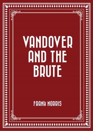 Cover of the book Vandover and the Brute by Edgar Allan Poe