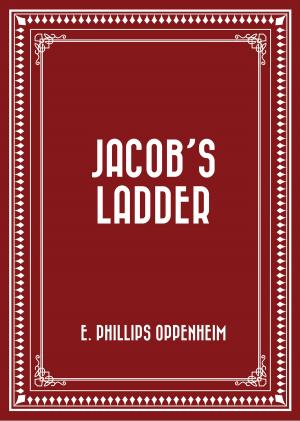 Cover of the book Jacob's Ladder by E. Phillips Oppenheim