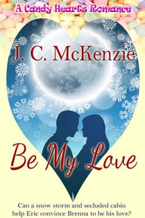 Cover of the book Be My Love by Linda  Carroll-Bradd