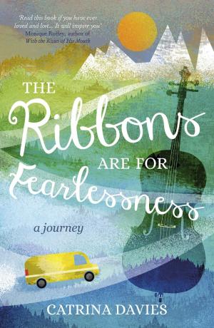 Book cover of The Ribbons Are for Fearlessness