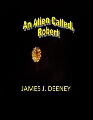 Cover of the book An Alien called, Robert by Michael Canfield