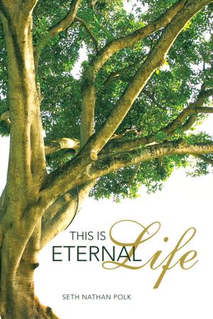 Cover of the book This Is Eternal Life by Zanthia Berkelmann