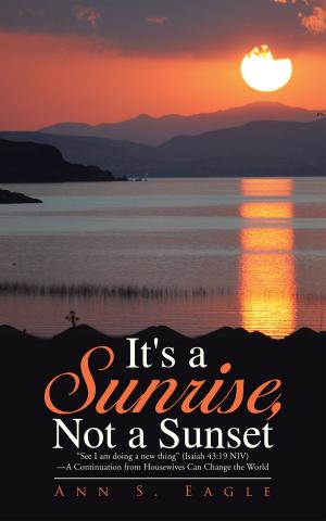Cover of the book It's a Sunrise, Not a Sunset by Jessica Cross