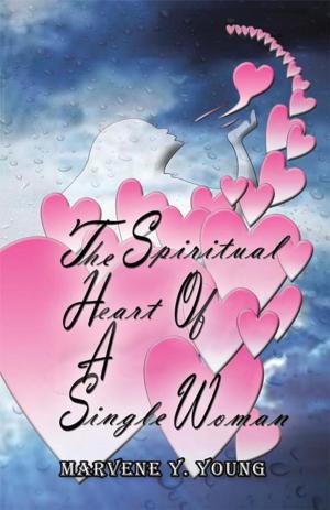 Cover of the book The Spiritual Heart of a Single Woman by A.J. Harrison