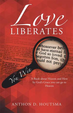 Cover of the book Love Liberates by LaToya C. Dotson