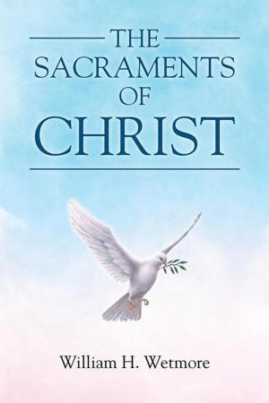 Cover of the book The Sacraments of Christ by Sabrina Phillips Evans
