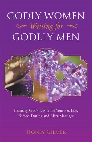 Cover of the book Godly Women Waiting for Godlly Men by Sharon Ferguson