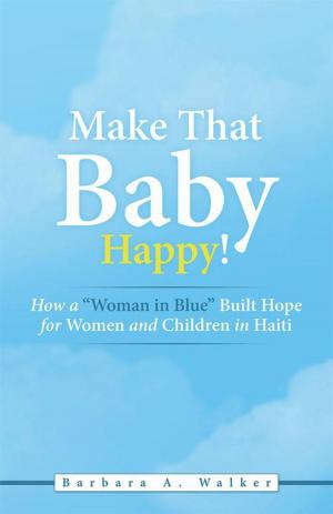 Cover of the book Make That Baby Happy! by Shirley Spencer