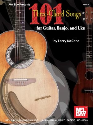 Book cover of 101 Three-Chord Songs for Guitar, Banjo, and Uke