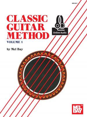 Cover of the book Classic Guitar Method Volume 1 by William Bay