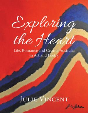 Cover of the book Exploring the Heart by Julie Rowse