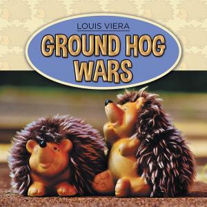 Cover of the book Ground Hog Wars by Tracy Quintana