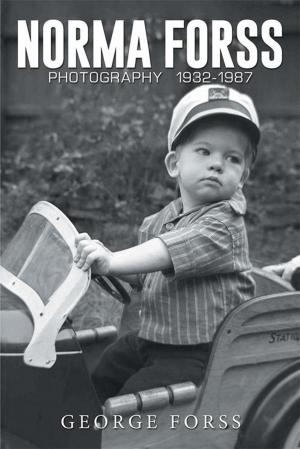 Cover of the book Norma Forss Photography 1932 - 1987 by Mary Sorrells