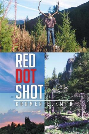 Cover of the book Red Dot Shot by Nasrin Mohammadi, Akbar Mohammadi