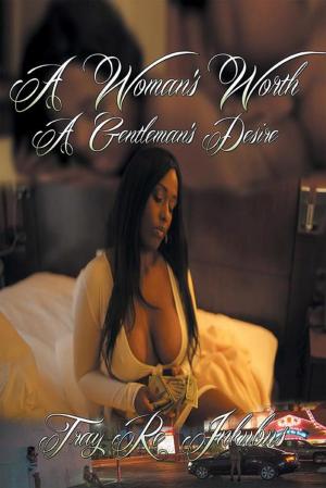 Cover of the book A Woman’S Worth a Gentleman’S Desire by Ravion Eregbu