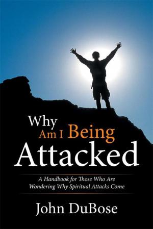 Cover of the book Why Am I Being Attacked by Jennifer M. Garnatz