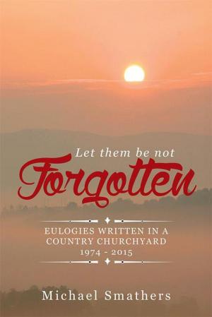 Cover of the book Let Them Be Not Forgotten by Matthew Morrison