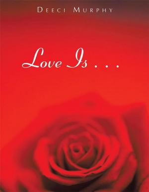 Cover of the book Love Is . . . by Robert W. Witt