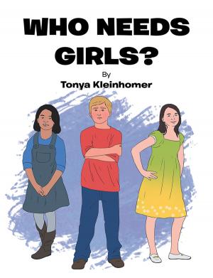 Cover of the book Who Needs Girls? by Monica Sucha Vickers