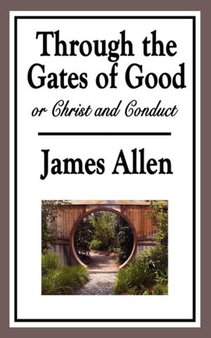 Cover of the book Through the Gates of Good by Booker T. Washington, Solomon Northup, Frederick Douglass