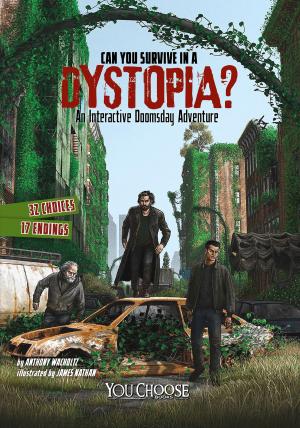 Cover of the book Can You Survive in a Dystopia? by Sarah Hines Stephens
