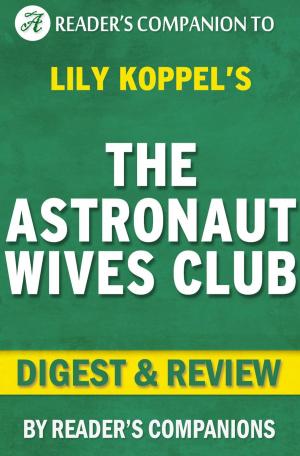 Book cover of The Astronaut Wives Club By Lily Koppel | Digest & Review