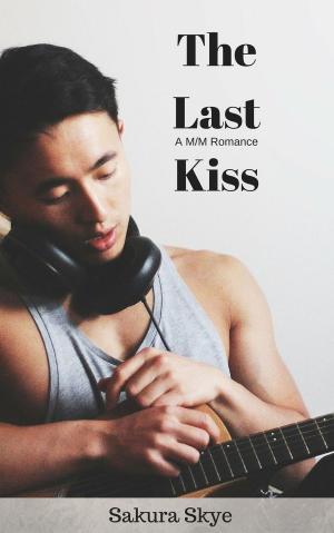 Book cover of The Last Kiss: A M/M Romance