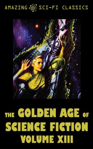 Book cover of The Golden Age of Science Fiction - Volume XIII