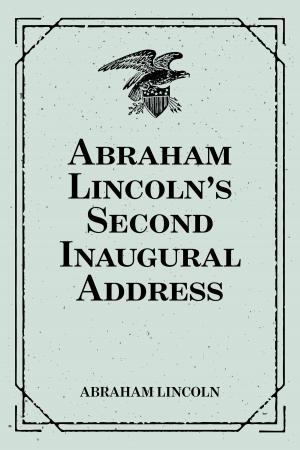 Cover of the book Abraham Lincoln's Second Inaugural Address by Anthony Trollope