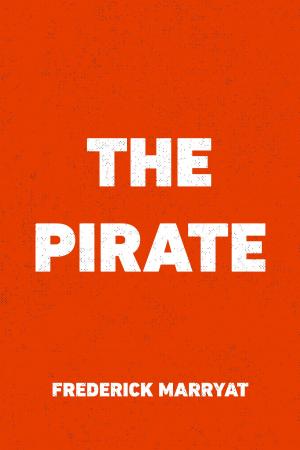 Cover of the book The Pirate by Frederick Marryat