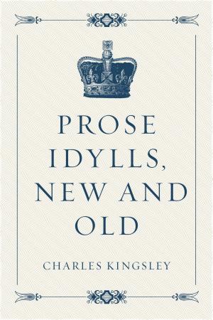 Book cover of Prose Idylls, New and Old