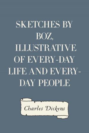 Cover of Sketches by Boz, Illustrative of Every-Day Life and Every-Day People
