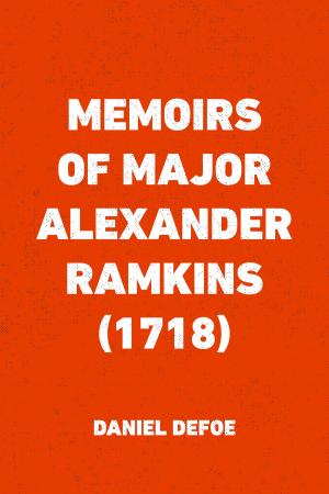 Cover of Memoirs of Major Alexander Ramkins (1718) by Daniel Defoe, Krill Press