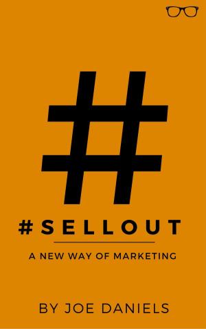 Cover of the book #SELLOUT: A New Way Of Marketing by Joseph Graham