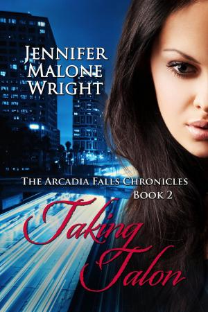 Cover of the book Taking Talon by Jennifer Malone Wright