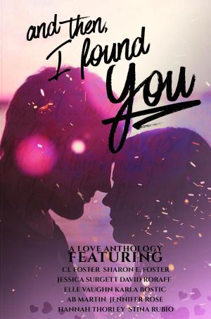 Cover of the book And Then, I Found You by Mandy Byrne