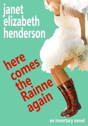 Cover of the book Here Comes The Rainne Again by janet elizabeth henderson