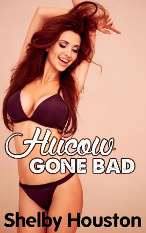 Cover of Hucow Gone Bad