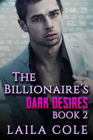Cover of the book The Billionaire's Dark Desires - Book 2 by Jacqueline Francis