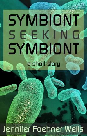 Cover of the book Symbiont Seeking Symbiont by Tag Cavello