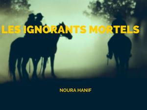 Cover of the book Les ignorants mortels by Sue Berne