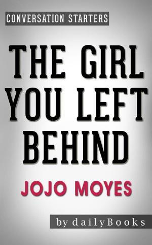 Book cover of The Girl You Left Behind: A Novel by Jojo Moyes | Conversation Starters
