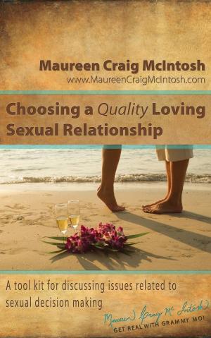 Book cover of Choosing A Quality Loving Sexual Relationship