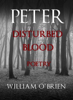 Book cover of Peter: Disturbed Blood - Poetry