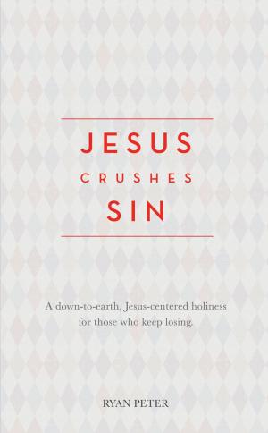 Book cover of Jesus Crushes Sin