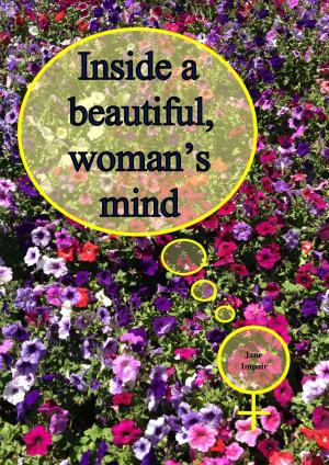 Cover of the book Inside a beautiful, woman's mind by Georgia Briata