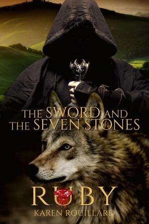 Cover of the book The Sword and The Seven Stones ( Ruby) by Carrie Glass