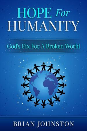 Cover of the book Hope for Humanity: God's Fix for a Broken World by Martinson Sarfo