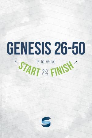 Cover of the book Genesis 26-50 from Start2Finish by Michael Whitworth, Jay Lockhart, Jeff A. Jenkins, Jacob Hawk